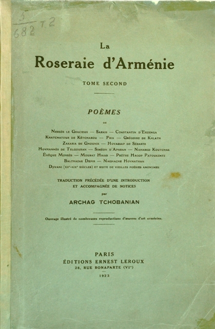 La Roseraie d' Armenie: Tome sekond: Poemes de Nerses le Gracieux, Sarkis, Constantin d'Ersenga etc.
