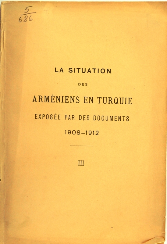  La situation des Armeniens en Turquie exposee par des dokuments, 1908 - 1912. S. III., (հտ. III)